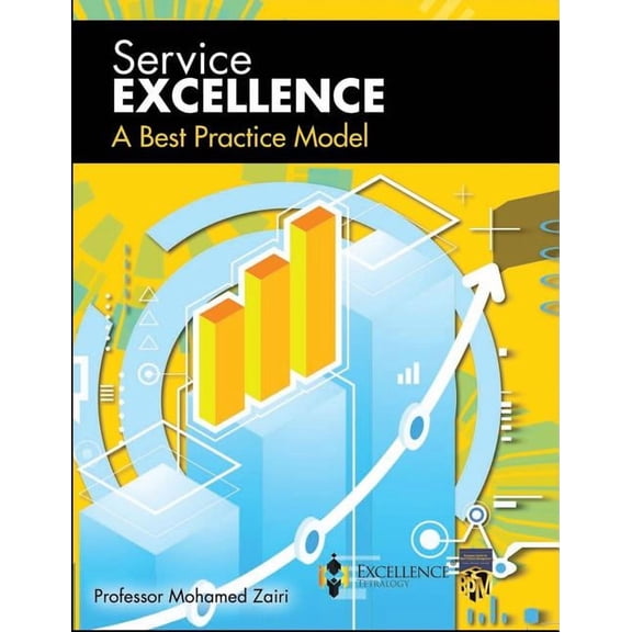 Service Excellence: A Best Practice Model (Series #8) (Paperback)