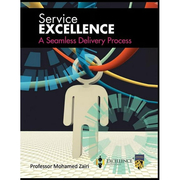 Service Excellence: A Seamless Delivery Process (Series #1) (Paperback)