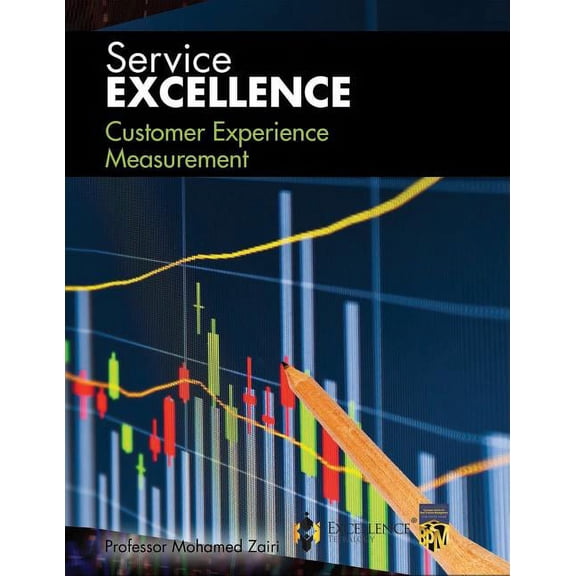 Service Excellence: Customer Experience Measurement (Series #11) (Paperback)