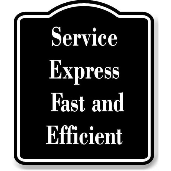 Service Express - Fast and Efficient BLACK Aluminum Composite Sign 15''x18''