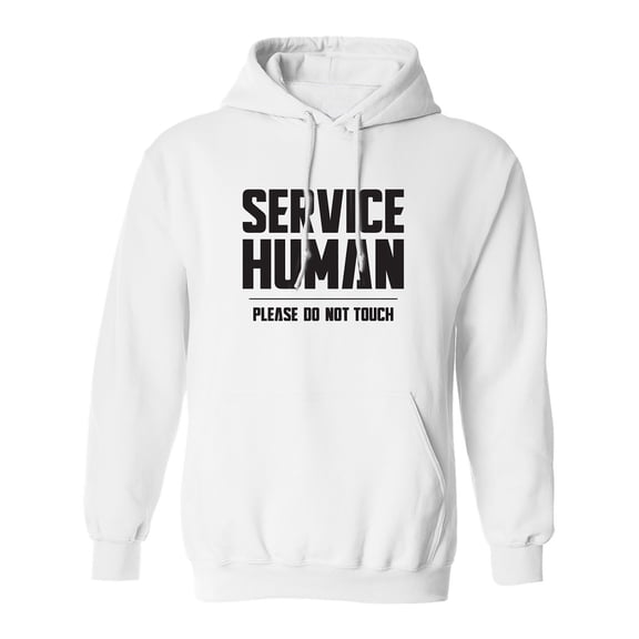 Service Human:Please Do Not Touch Adult Hooded Sweatshirt