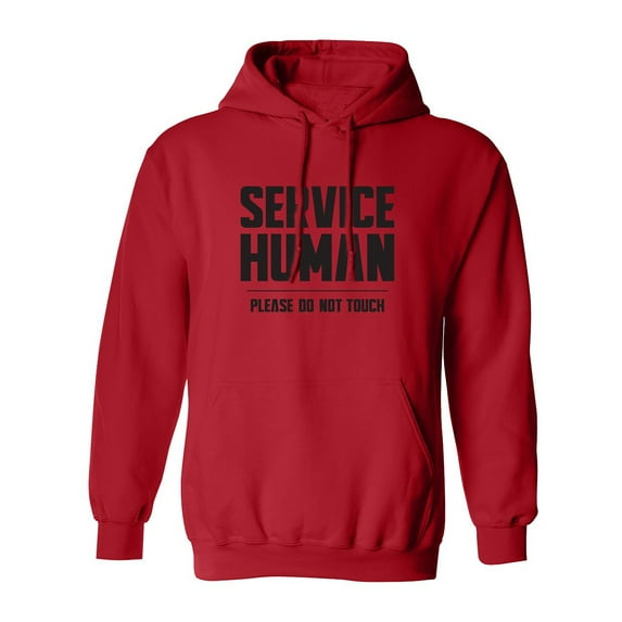 Service Human:Please Do Not Touch Adult Hooded Sweatshirt
