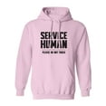thumbnail image 1 of Service Human:Please Do Not Touch Adult Hooded Sweatshirt, 1 of 3