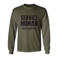 thumbnail image 1 of Service Human:Please Do Not Touch Adult Long Sleeve T-shirt, 1 of 3