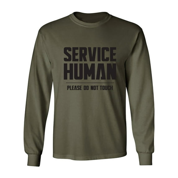 Service Human:Please Do Not Touch Adult Long Sleeve T-shirt