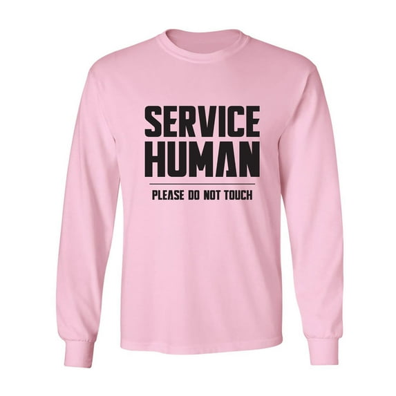 Service Human:Please Do Not Touch Adult Long Sleeve T-shirt