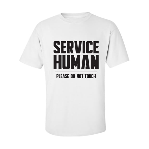 Service Human:Please Do Not Touch Adult Short Sleeve T-shirt