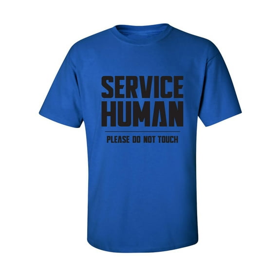 Service Human:Please Do Not Touch Adult Short Sleeve T-shirt