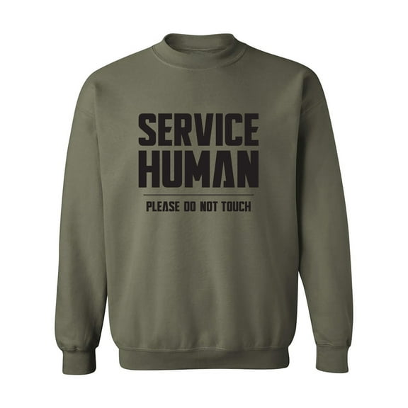 Service Human:Please Do Not Touch Crewneck Sweatshirt