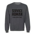 thumbnail image 1 of Service Human:Please Do Not Touch Crewneck Sweatshirt, 1 of 3