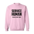 thumbnail image 1 of Service Human:Please Do Not Touch Crewneck Sweatshirt, 1 of 3