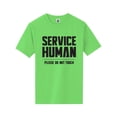 thumbnail image 1 of Service Human:Please Do Not Touch Short Sleeve Neon T-Shirt, 1 of 1