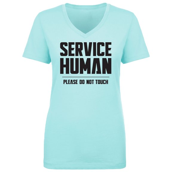 Service Human:Please Do Not Touch Womens V-Neck T-Shirt