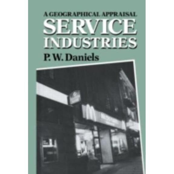 Pre-Owned Service Industries : A Geographical Appraisal (Hardcover) 9780416345308