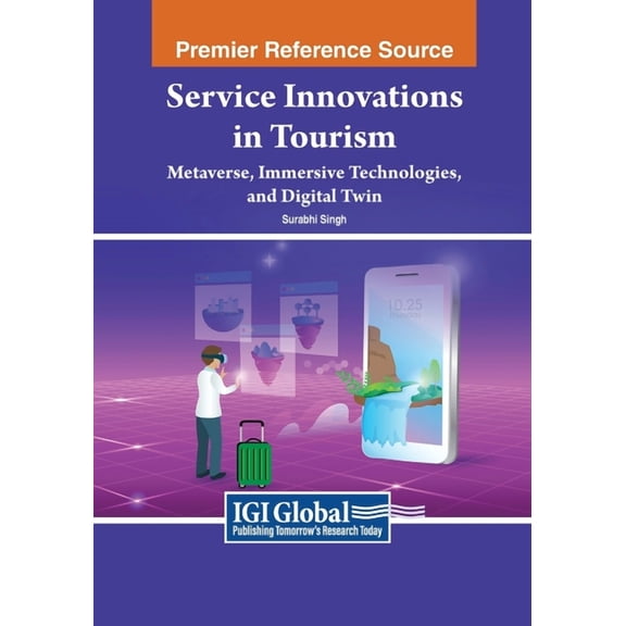 Service Innovations in Tourism: Metaverse, Immersive Technologies, and Digital Twin, (Paperback)