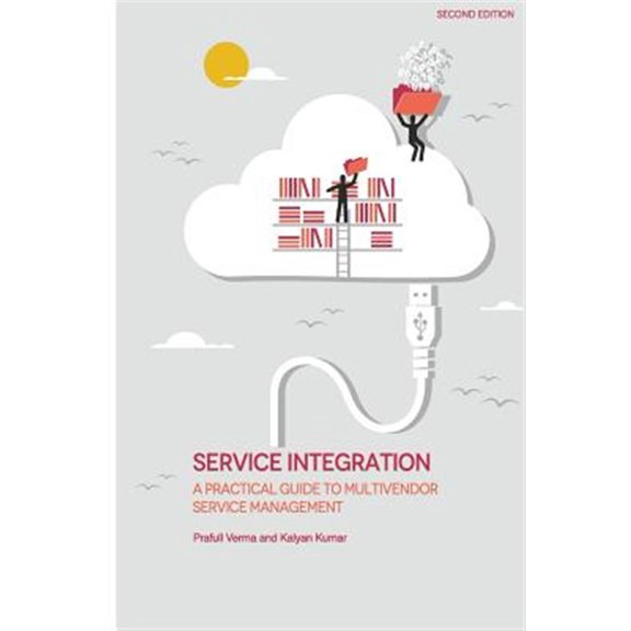Pre-Owned Service Integration : A Practical Guide to Multivendor Service Management (Paperback)