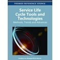 thumbnail image 1 of Service Life Cycle Tools and Technologies: Methods, Trends and Advances (Hardcover), 1 of 1
