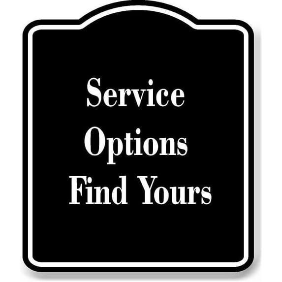 Service Options - Find Yours BLACK Aluminum Composite Sign 15''x18''