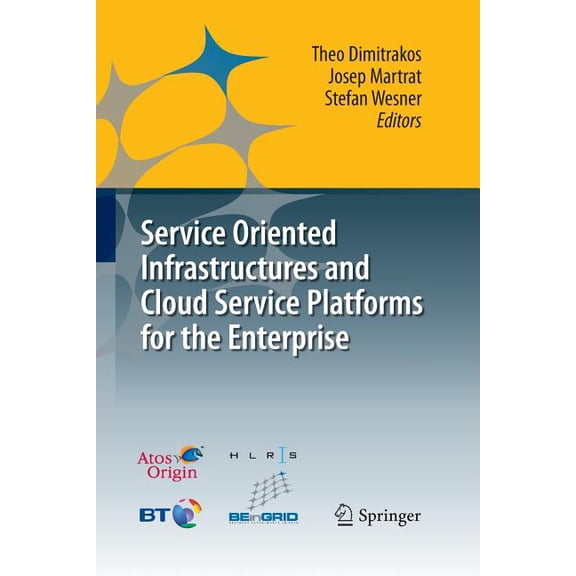 Service Oriented Infrastructures and Cloud Service Platforms for the Enterprise: A Selection of Common Capabilities Vali, (Paperback)
