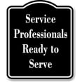 thumbnail image 1 of Service Professionals - Ready to Serve BLACK Aluminum Composite Sign 8.5''x10'', 1 of 9