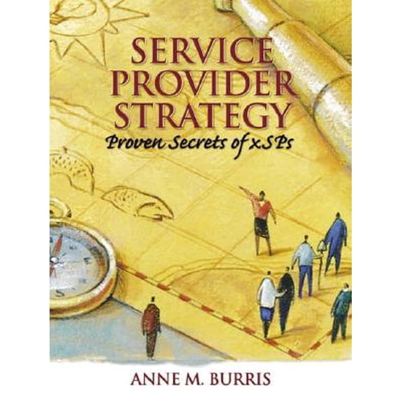 Pre-Owned Service Provider Strategy : Proven Secrets for Xsps (Paperback)
