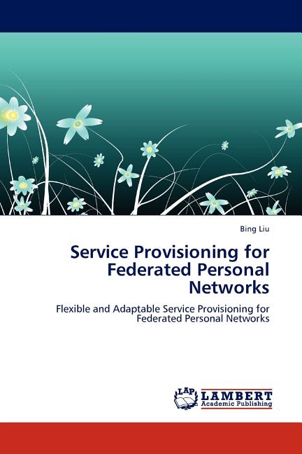 Service Provisioning for Federated Personal Networks (Paperback) - image 1 of 1