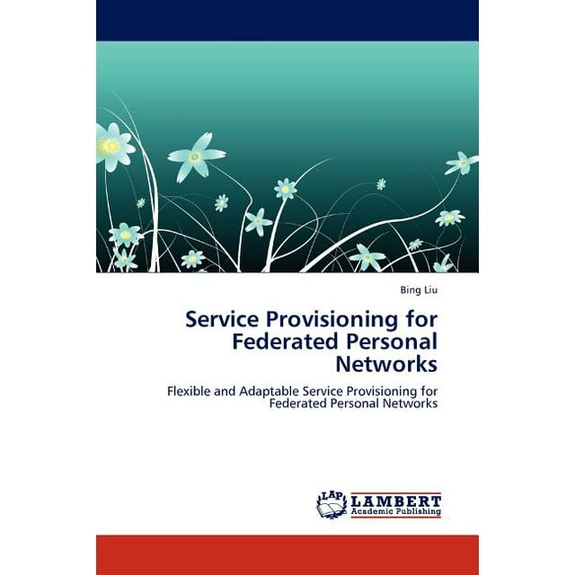 Service Provisioning for Federated Personal Networks (Paperback)