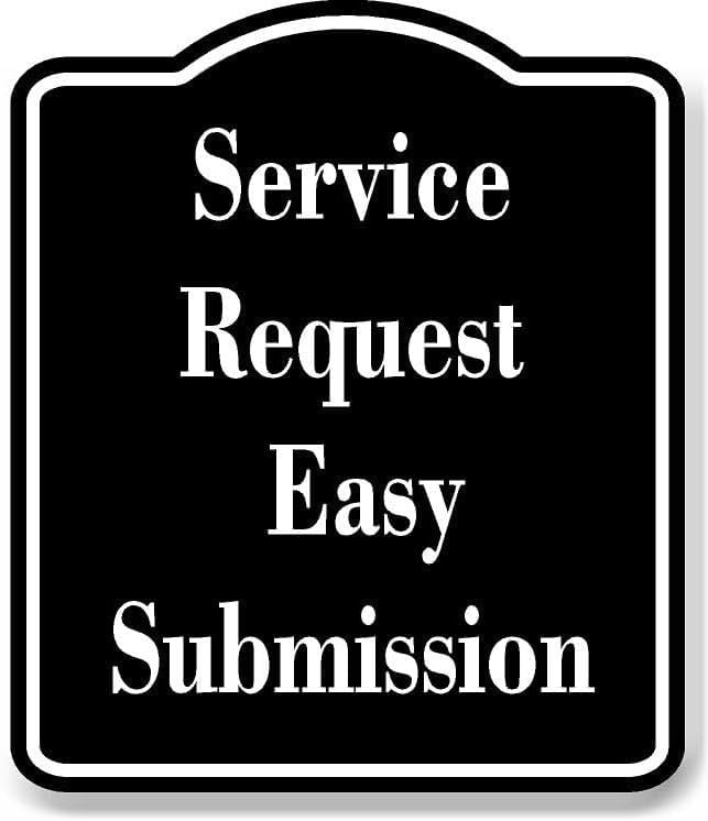 Service Request - Easy Submission BLACK Aluminum Composite Sign 20''x24 ...