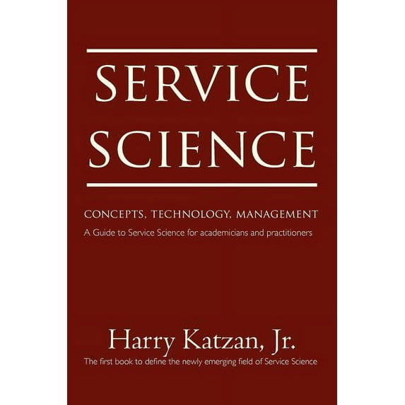 Service Science : Concepts, Technology, Management (Paperback)