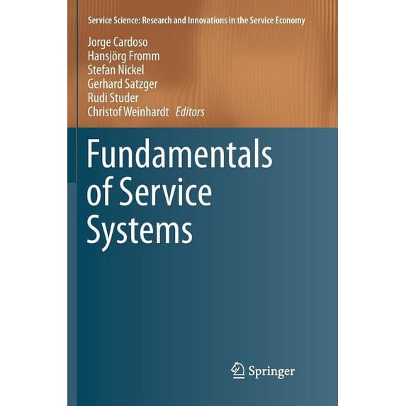 Service Science: Research and Innovation Fundamentals of Service Systems, (Paperback)