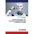 thumbnail image 1 of Service Strategies for Customer Satisfaction and Customer Loyalty (Paperback), 1 of 1