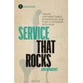 thumbnail image 1 of Service That Rocks: Create Unforgettable Experiences and Turn Customers into Fans, (Paperback), 1 of 1