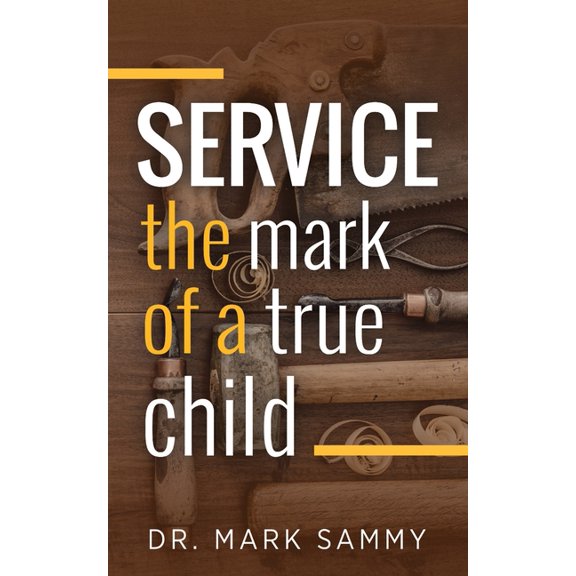 Service: The Mark of a True Child (Paperback)