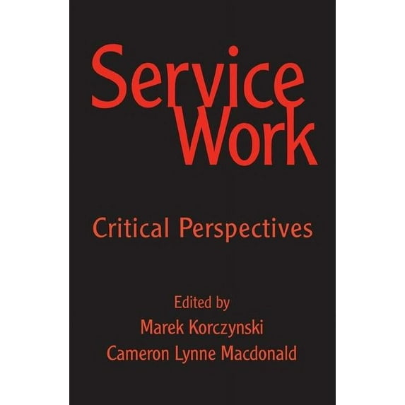 Service Work: Critical Perspectives, (Paperback)