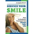 thumbnail image 1 of Service Your Smile: How Orthodontic Treatment Can Change Your Life, (Paperback), 1 of 1