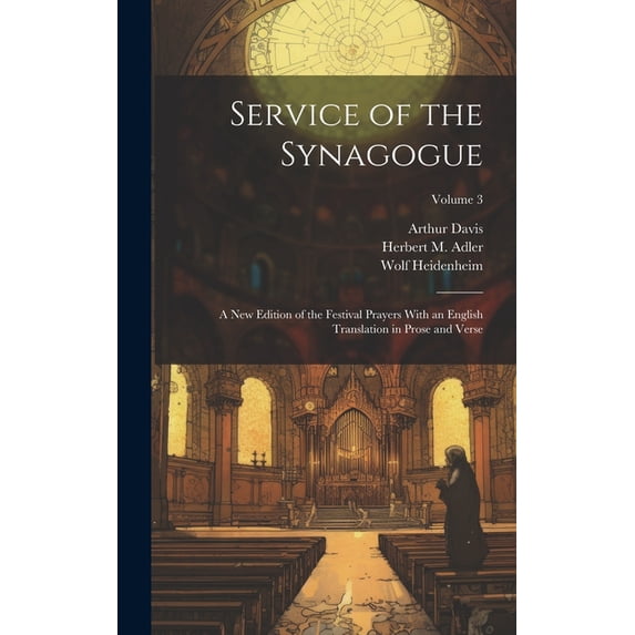 Service of the Synagogue: A new Edition of the Festival Prayers With an English Translation in Prose and Verse; Volume 3 (Hardcover)