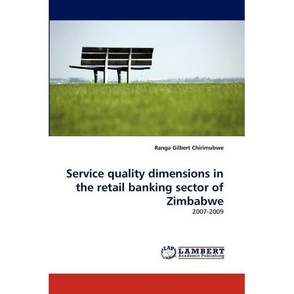 Service Quality Dimensions in the Retail Banking Sector of Zimbabwe