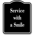 thumbnail image 1 of Service with a Smile BLACK Aluminum Composite Sign 8.5''x10'', 1 of 9