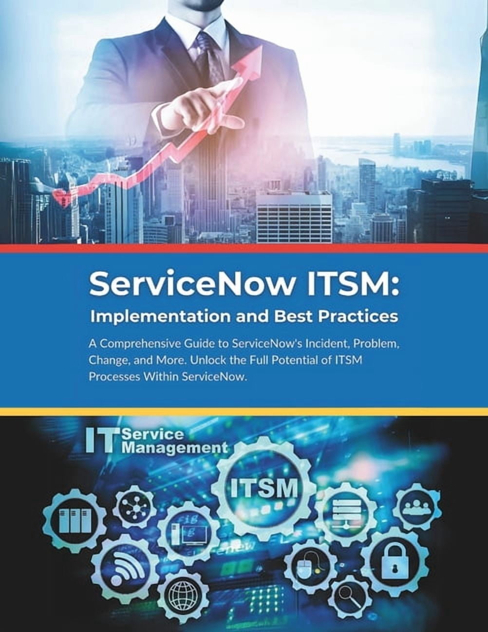 Itsm Networking Problems ServiceNow ITSM: Implementation and Best Practices: A Comprehensive ...