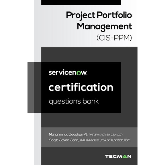 ServiceNow Project Portfolio Management (CIS-PPM) Certification Questions Bank, (Paperback)
