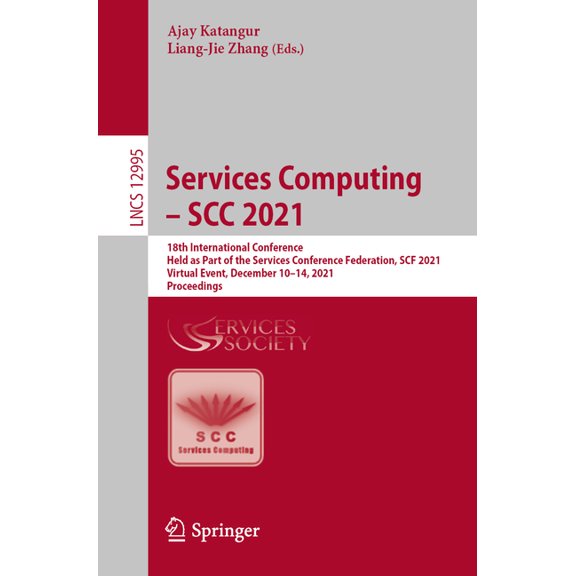 Services Computing - Scc 2021: 18th International Conference, Held as Part of the Services Conference Federation, Scf 20, (Paperback)