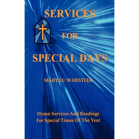 Services For Special Days : Hymn Services And Readings For Special Times Of The Year (Paperback)