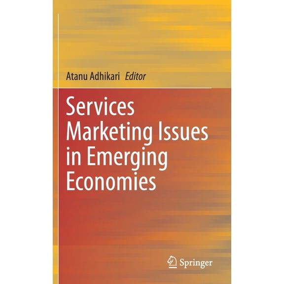 Services Marketing Issues in Emerging Economies, (Hardcover)