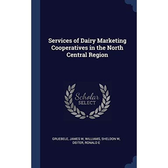 Services Of Dairy Marketing Cooperatives In The North Central Region