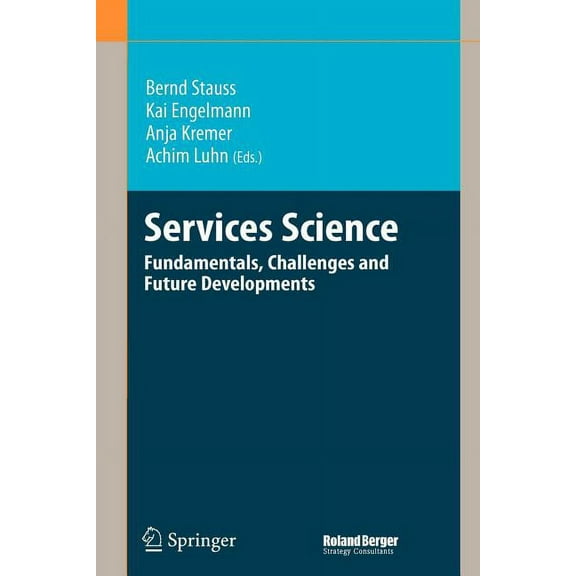 Services Science: Fundamentals, Challenges and Future Developments, (Paperback)