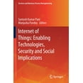 thumbnail image 1 of Services and Business Process Reengineer Internet of Things: Enabling Technologies, Security and Social Implications, (Paperback), 1 of 1
