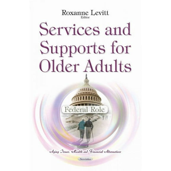 Services and Supports for Older Adults : Federal Role