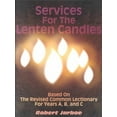 thumbnail image 1 of Services for the Lenten Candles : Based on the Revised Common Lectionary for Years A, B, and C, 1 of 1