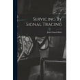 thumbnail image 1 of Servicing By Signal Tracing, (Paperback), 1 of 1