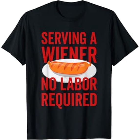 Serving Graphic Hot Dog No Labor Required Wiener Day T-Shirt, Size S ...